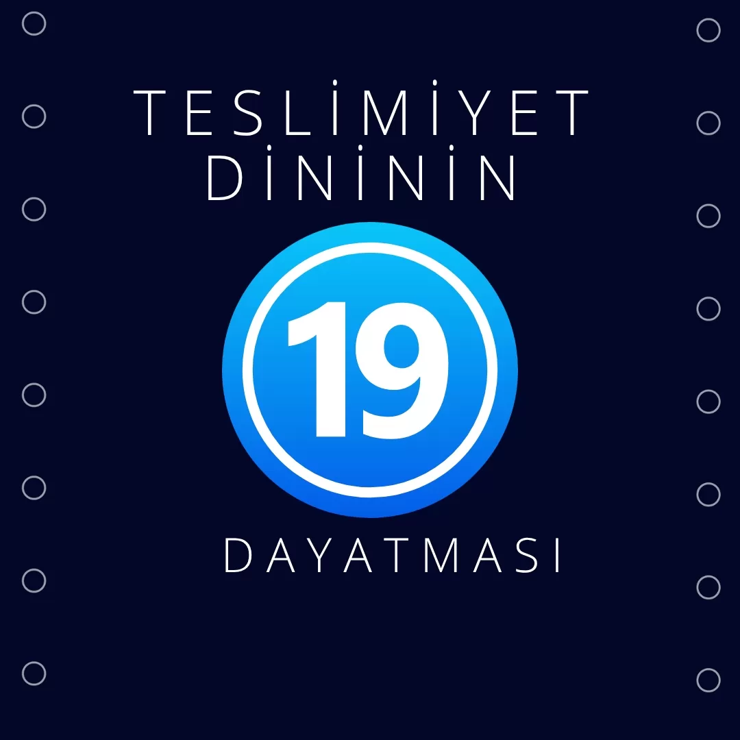 Teslim Olanların Kur'an'a İmanda 19 Dayatması